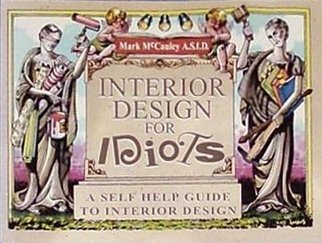 9781562451868: Interior Design for Idiots: A Self Help Guide to Interior Design