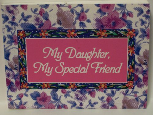 Imagen de archivo de My Daughter, My Special Friend a la venta por Wonder Book