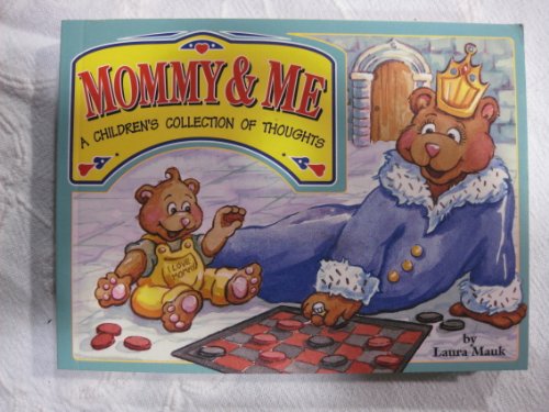 Imagen de archivo de Mommy & Me: A Children's Collection of Thoughts a la venta por Wonder Book