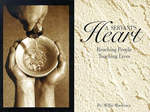 Beispielbild fr A Servant's Heart: Reaching People Touching Lives zum Verkauf von Wonder Book