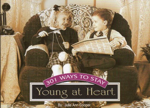 Imagen de archivo de 301 Ways to Stay Young at Heart a la venta por SecondSale