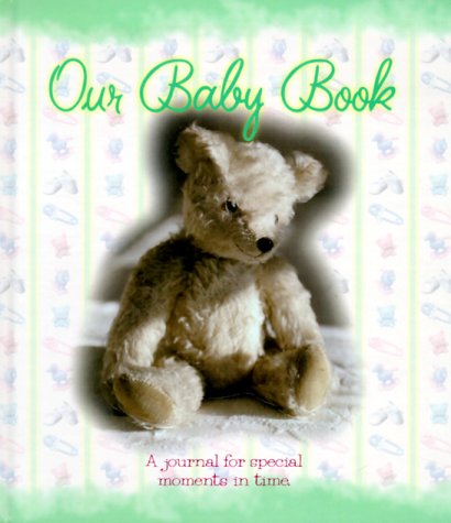 9781562454203: Our Baby Book: A Journal for Special Moments in Time