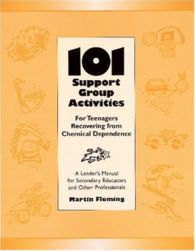 Imagen de archivo de 101 Support Group Activities for Teenagers Recovering From Chemical Dependence or Related Problems a la venta por HPB-Red