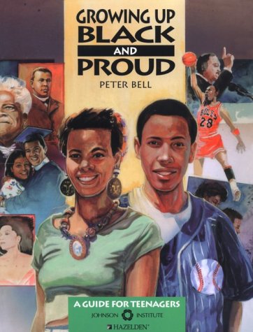 Imagen de archivo de Growing Up Black and Proud: A Guide for Teenagers a la venta por Ergodebooks