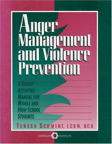 9781562460846: Anger Management and Violence Prevention: A Group Activity Manual for Middle and High School Students: A Group Activities Manual for Middle and High School Students
