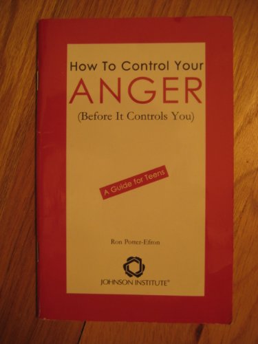 Imagen de archivo de How to Control Your Anger Before It Controls You: A Guide for Teens a la venta por ThriftBooks-Dallas