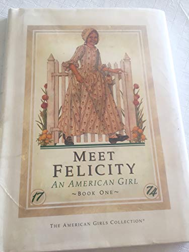 Imagen de archivo de Meet Felicity: An American Girl (American Girls Collection) a la venta por HPB-Emerald