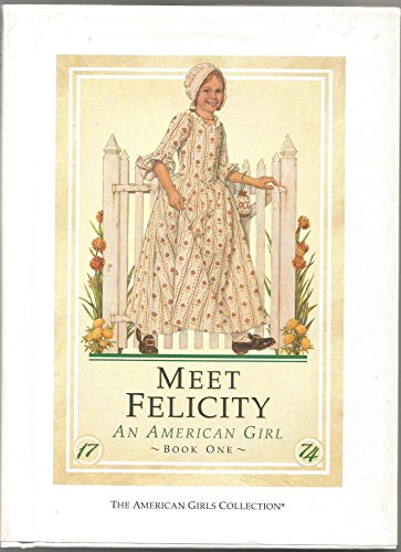 Beispielbild fr Meet Felicity: An American Girl (The American Girls Collection, Book 1) zum Verkauf von BooksRun