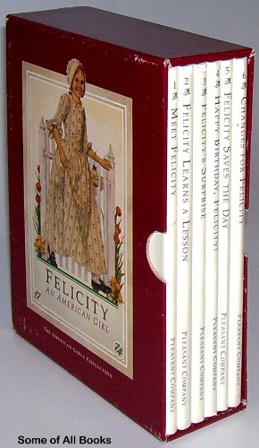 Felicity: An American Girl : Meet Felicity/Felicity Learns a Lesson/Felicity's Surprise/Happy Birthday, Felicity!/Felicity Saves the Day/Changes for (9781562470456) by Tripp, Valerie