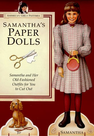 Samantha's Paper Dolls: Samantha and Her Old-Fashioned Outfits for You to Cut Out (American Girls Pastimes) (9781562470562) by American Girl