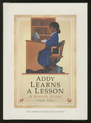 Beispielbild fr Addy Learns a Lesson : A School Story zum Verkauf von Better World Books
