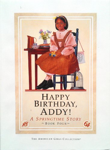 Stock image for Happy Birthday, Addy!: A Springtime Story (American Girl Collection) for sale by Blue Vase Books
