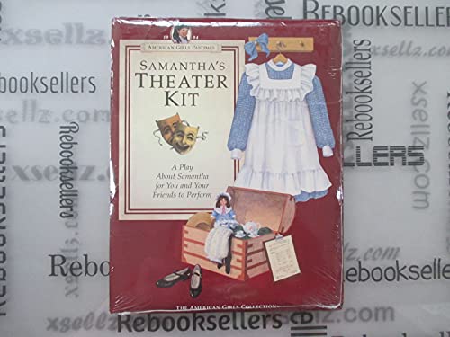 Beispielbild fr Samantha's Theater Kit: A Play About Samantha for You and Your Friends to Perform (AMERICAN GIRLS PASTIMES) zum Verkauf von HPB-Emerald