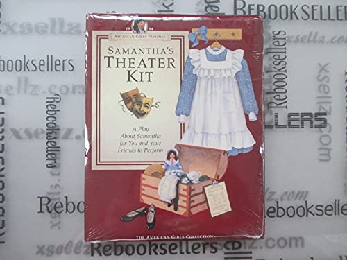 Stock image for Samantha's Theater Kit: A Play About Samantha for You and Your Friends to Perform (AMERICAN GIRLS PASTIMES) for sale by HPB-Emerald