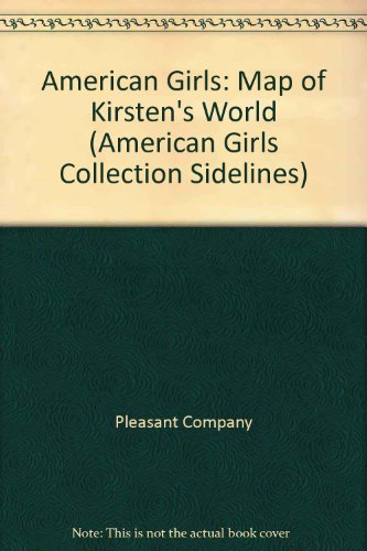 Stock image for Kirsten's World 1854 : an American Girls Map for sale by Mahler Books