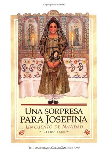 9781562474980: Una Sorpresa Para Josefina / Josefina's Surprise: UN Cuento De Navidad (American Girl Collection)