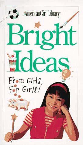 Imagen de archivo de Bright Ideas: From Girls, for Girls! a la venta por SecondSale