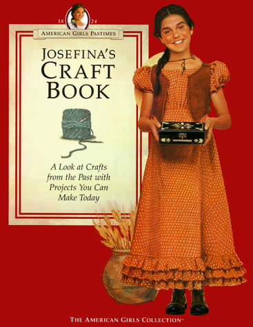 Imagen de archivo de Josefina's Craft Book: A Look at Crafts from the Past With Projects You Can Make Today (American Girl Collection) a la venta por HPB-Diamond