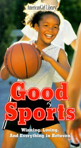 Beispielbild fr Good Sports: Winning, Losing, and Everything in Between (American Girl Library) zum Verkauf von Wonder Book