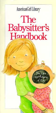 Beispielbild fr The Babysitter's Handbook: The Care and Keeping of Kids (American Girl Library) zum Verkauf von SecondSale