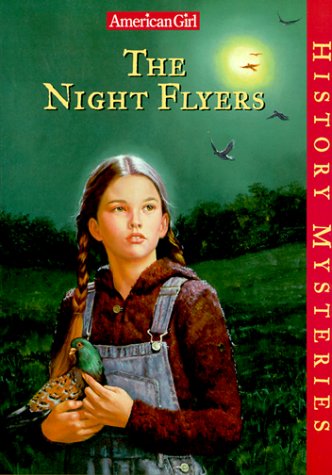 Beispielbild fr The Night Flyers (Bk. 3) (The American Girl Collection: History Mysteries Ser., Bk. 3) zum Verkauf von The Warm Springs Book Company