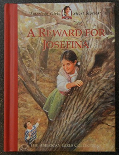 Beispielbild fr A Reward for Josefina (American Girls Short Stories) zum Verkauf von Persephone's Books