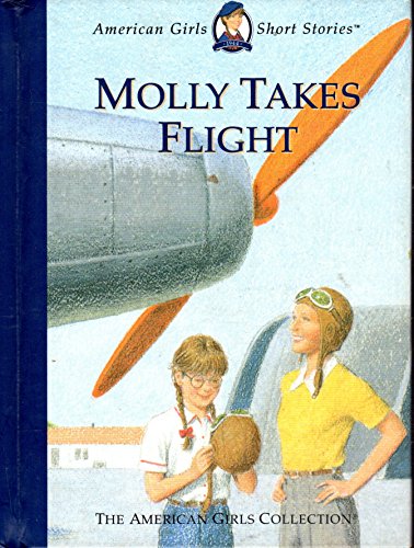9781562477677: Molly Takes Flight (American Girl Collection)