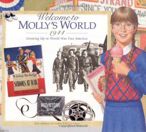 Beispielbild fr Welcome to Mollys World,1944: Growing Up in World War Two America (American Girl Collection) zum Verkauf von Goodwill of Colorado