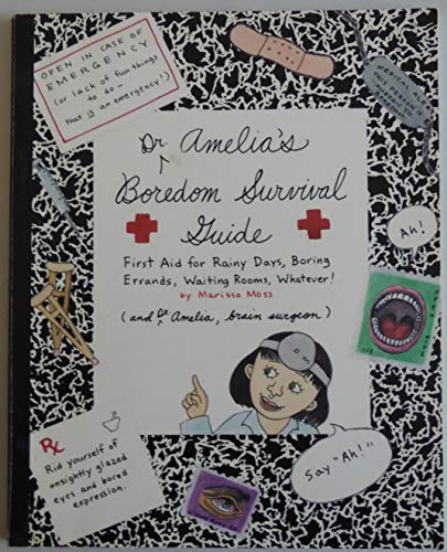 Imagen de archivo de Dr. Amelia's Boredom Survival Guide: First Aid for Rainy Days, Boring Errands, Waiting Rooms, Whatever! a la venta por SecondSale