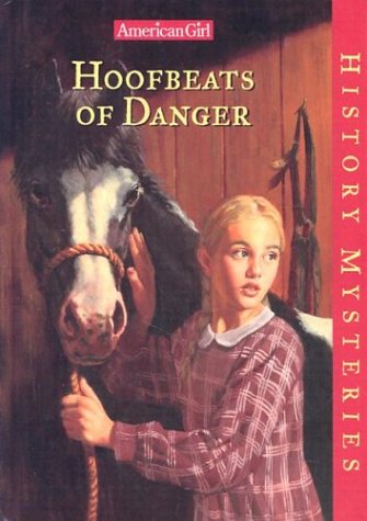 Stock image for Hoofbeats of Danger (American Girl History Mysteries) for sale by SecondSale