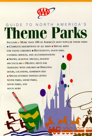 9781562512446: AAA Guide to North America's Theme Parks