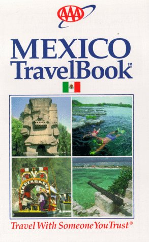 9781562512736: AAA Mexico Travel Book: An Annual Catalog of Selected Travel Information Prepared to Enhance the Travel Experience of Our Members