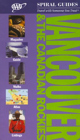 Beispielbild fr AAA Spiral Guide to Vancouver & the Canadian Rockies (Aaa Spiral Guides) zum Verkauf von Wonder Book