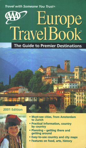 Stock image for AAA 2001 Europe TravelBook: The Guide to Premier Destinations (AAA Europe Travelbook) AAA for sale by Mycroft's Books