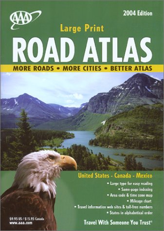 AAA Road Atlas 2004: United States, Canada, Mexico (Aaa North American Road Atlas (Large Print)) (AAA Easy Reading Road Atlas) - AAA