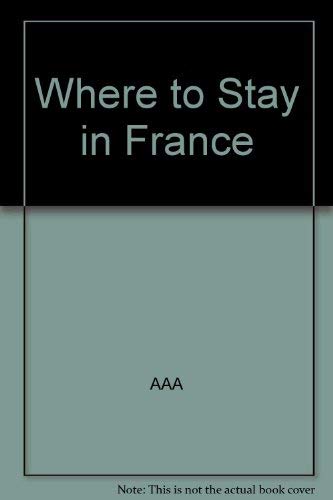 Where to Stay in France 2001 Edition (9781562514341) by AAA