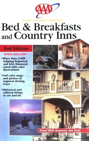 Beispielbild fr AAA Guide to North American Bed & Breakfasts and Country Inns (Aaa Guide to North American Bed & Breakfasts Country Inns) zum Verkauf von Wonder Book