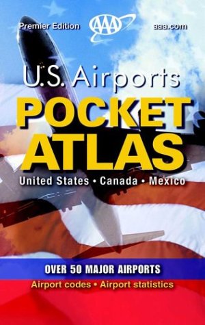 AAA U.S. Airports Pocket Atlas (9781562518141) by AAA