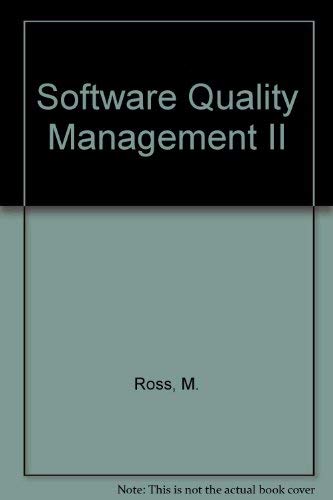 Software Quality Management II (9781562521882) by Ross, M.; Brebbia, C. A.; Staples, G.