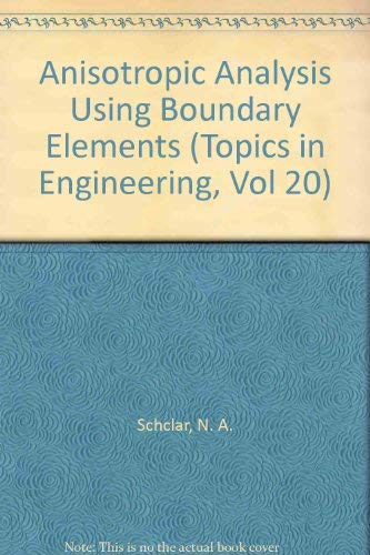 9781562522575: Anisotropic Analysis Using Boundary Elements (Topics in Engineering, Vol 20)