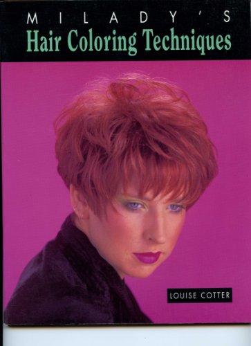 Hair Coloring Techniques (9781562531164) by Cotter, Louise