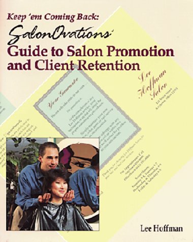 9781562531829: Keep 'em Coming Back: Salonovations Guide to Salon Promotion and Client Retention