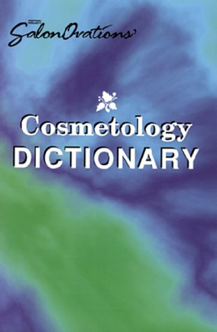 9781562532147: Salon Ovation's Cosmetology Dictionary (Milady's Revised Cosmetology Dictionary)