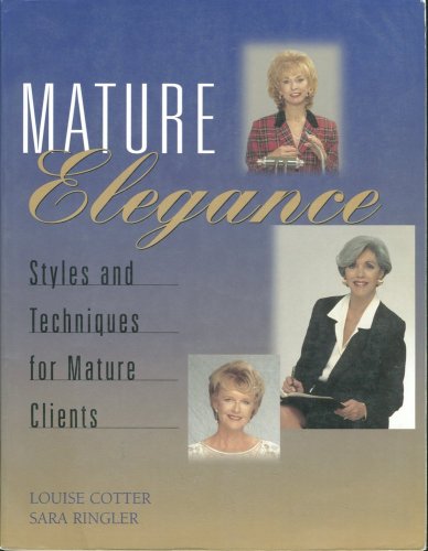Beispielbild fr Mature Elegance : Styles and Techniques for Mature Clients zum Verkauf von Better World Books