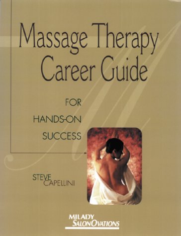 Imagen de archivo de Massage Therapy Career Guide For Hands-on Success a la venta por Peace of Mind Bookstore