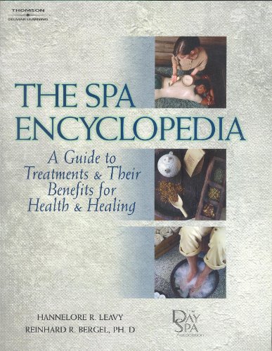 Spa Encyclopedia: A Guide to Treatments & Their Benefits for Health & Healing