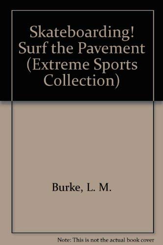 9781562543044: Skateboarding!: Surf the Pavement (Extreme Sports)