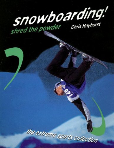 Stock image for Snowboarding!: Shred the Powder (Extreme Sports) for sale by HPB-Ruby