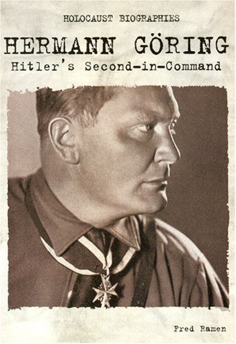 Imagen de archivo de Holocaust Biographies; Hermann Goring: Hitler's Second-in-Command a la venta por HPB Inc.