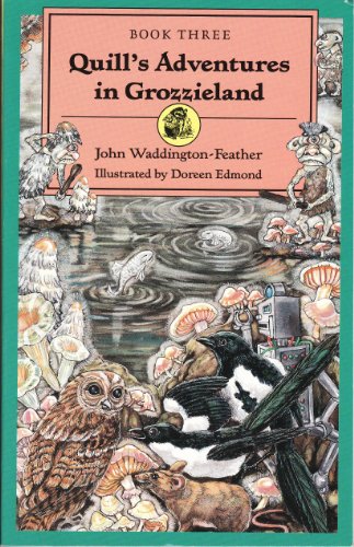 9781562610173: Quill's Adventures in Grozzieland/Book Three (Quill Hedgehog Adventures Series)